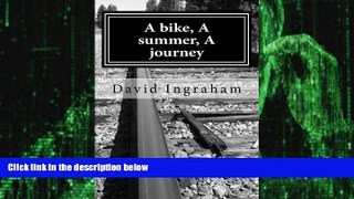 Big Deals  A bike, A summer, A journey  Free Full Read Most Wanted