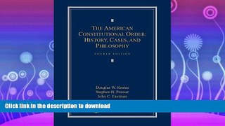 READ THE NEW BOOK The American Constitutional Order: History, Cases, and Philosophy (2014) READ