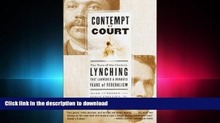 READ THE NEW BOOK Contempt of Court: The Turn-of-the-Century Lynching That Launched a Hundred