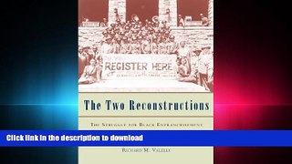 FAVORIT BOOK The Two Reconstructions: The Struggle for Black Enfranchisement (American Politics