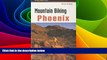Big Deals  Mountain Biking Phoenix (Regional Mountain Biking Series)  Free Full Read Best Seller