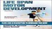 [PDF] Life Span Motor Development 6th Edition With Web Study Guide [Online Books]