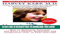 [PDF] The Happiest Toddler on the Block: How to Eliminate Tantrums and Raise a Patient,