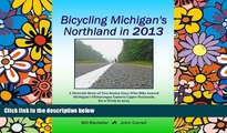 Big Deals  Bicycling Michigan s Northland in 2013: A Pictorial Story of Two Senior Guys Who