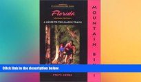Big Deals  Mountain Bike! Florida, 2nd: A Guide to the Classic Trails  Free Full Read Best Seller