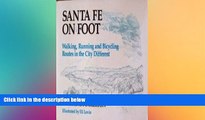 Big Deals  Santa Fe on Foot: Walking, Running, and Bicycling Routes in the City Different  Free