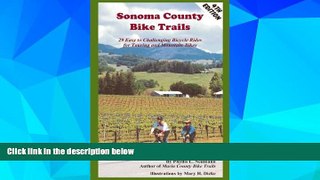 Big Deals  Sonoma County Bike Trails: 29 Easy to Challenging Bicycle Rides for Touring and