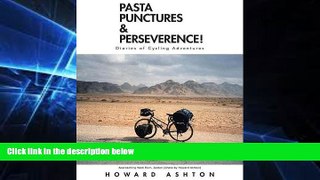 Big Deals  Pasta Punctures   Perseverence!: Diaries of Cycling Adventures  Free Full Read Most