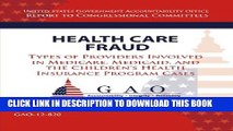 [PDF] Health Care Fraud: Types of Providers Involved in Medicare, Medicaid, and the Children s