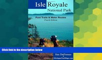 Big Deals  Isle Royale National Park: Foot Trails   Water Routes  Best Seller Books Most Wanted