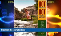 Must Have PDF  Hot Springs and Hot Pools of the Northwest: Jayson Loam s Original Guide (Hot