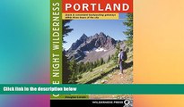 Big Deals  One Night Wilderness: Portland: Quick and Convenient Backcountry Getaways within Three