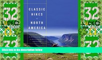 Big Deals  Classic Hikes of North America: 25 Breathtaking Treks in the United States and Canada