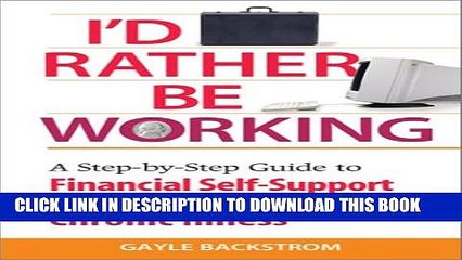 [PDF] I d Rather Be Working: A Step-by-Step Guide to Financial Self-Support for People with