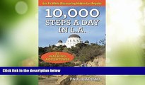 Must Have PDF  10,000 Steps a Day in L.A.: 52 Walking Adventures  Best Seller Books Most Wanted