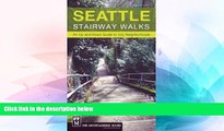Big Deals  Seattle Stairway Walks: An Up-and-Down Guide to City Neighborhoods  Free Full Read Most
