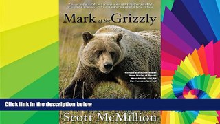 Big Deals  Mark of the Grizzly: Revised And Updated With More Stories Of Recent Bear Attacks And