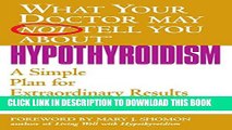 [PDF] What Your Doctor May Not Tell You About(TM): Hypothyroidism: A Simple Plan for Extraordinary