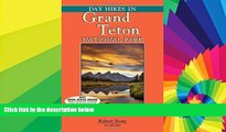 Must Have PDF  Day Hikes In Grand Teton National Park: 89 Great Hikes  Free Full Read Most Wanted