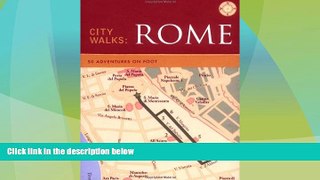Big Deals  City Walks: Rome: 50 Adventures on Foot  Best Seller Books Most Wanted