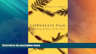 Big Deals  Corvallis Trails: Exploring the Heart of the Valley  Best Seller Books Most Wanted