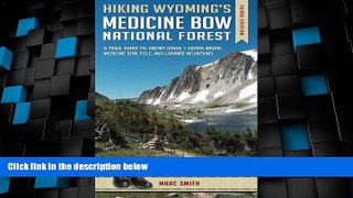 Big Deals  Hiking Wyoming s Medicine Bow National Forest - Third Edition  Free Full Read Most Wanted