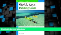 Big Deals  Florida Keys Paddling Guide: From Key Largo to Key West  Free Full Read Most Wanted