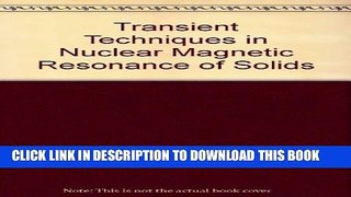 [PDF] Transient Techniques in NMR of Solids: An Introduction to Theory and Practice Full Collection