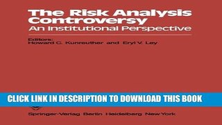 [PDF] The Risk Analysis Controversy: An Institutional Perspective Popular Online