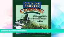 Big Deals  Canoe Country Camping: Wilderness Skills for the Boundary Waters and Quetico  Free Full