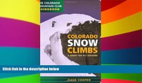 Big Deals  Colorado Snow Climbs: A Guide for All Seasons  Free Full Read Most Wanted