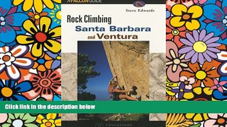 Big Deals  Rock Climbing Santa Barbara   Ventura (Regional Rock Climbing Series)  Free Full Read