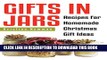 [PDF] Gifts in Jars: 101 Jar Recipes For Homemade Christmas Gift Ideas(everything from food to