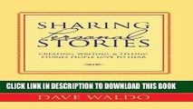 [PDF] Sharing Personal Stories: Creating, Writing,   Telling Stories People Love to Hear Popular