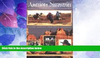 Big Deals  American Discoveries: Scouting the First Coast to Coast Recreational Trail  Free Full