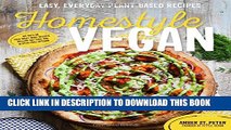 [PDF] Homestyle Vegan: Easy, Everyday PlantBased Recipes Popular Colection