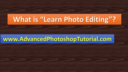 What is Learn Photo Editing