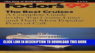 [PDF] The Best Cruises 1999: A Complete Guide to the Top Cruise Lines and Their Most Popular Ports