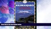 Big Deals  Kilimanjaro: The Trekking Guide to Africa s Highest Mountain - 2nd Edition; Now
