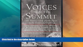 Big Deals  Voices from the Summit: The World s Great Mountaineers on the Future of Climbing  Free