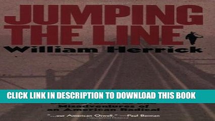 [PDF] Jumping the Line: The Adventures and Misadventures of an American Radical Popular Colection