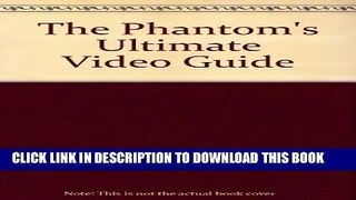 [PDF] The Phantom s Ultimate Video Guide Popular Online