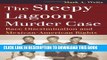[PDF] The Sleepy Lagoon Murder Case: Race Discrimination and Mexican-American Rights (Landmark Law