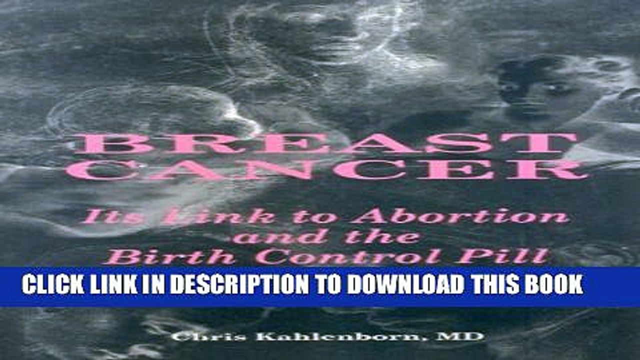 [PDF] Breast Cancer: Its Link to Abortion and the Birth Control Pill Popular Online
