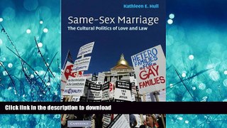 READ THE NEW BOOK Same-Sex Marriage: The Cultural Politics of Love and Law READ EBOOK