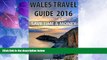 Big Deals  Wales Travel Guide Tips   Advice For Long Vacations or Short Trips - Trip to Relax