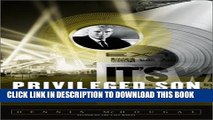 [Read PDF] Privileged Son: Otis Chandler and the Rise And Fall of the L.A. Times Dynasty Ebook Free