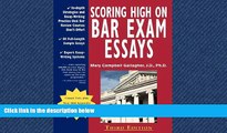 For you Scoring High on Bar Exam Essays: In-Depth Strategies and Essay-Writing That Bar Review