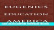 [PDF] Eugenics and Education in America: Institutionalized Racism and the Implications of History,