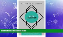 FULL ONLINE  Open Education: A Study in Disruption (Disruptions)